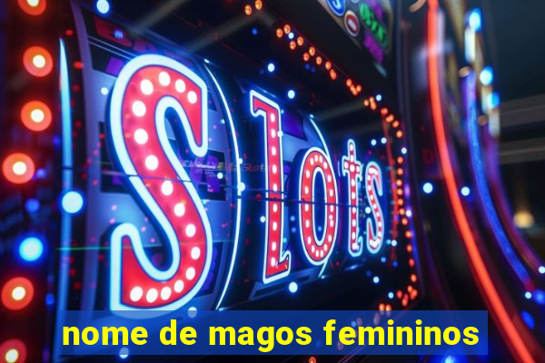 nome de magos femininos